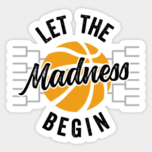 Let The Madness Begin Bracket Basketball Sticker